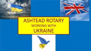 Ashtead Rotary Working with Ukraine